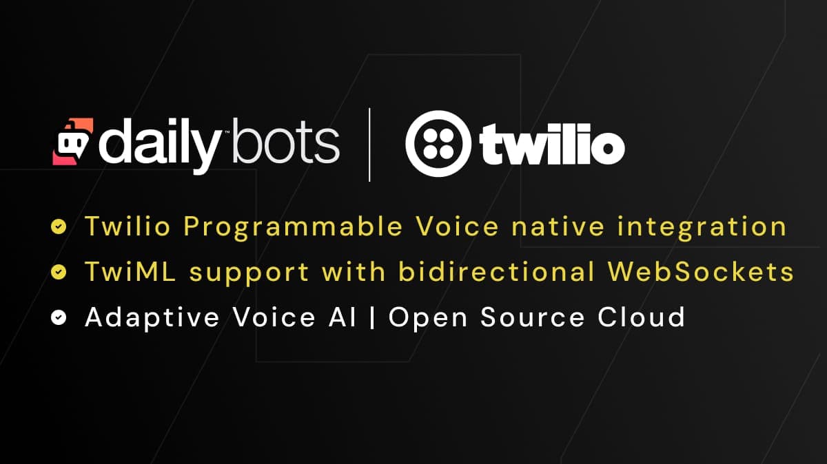 New Twilio Voice native integration in Daily Bots, the Open Source cloud for Voice AI